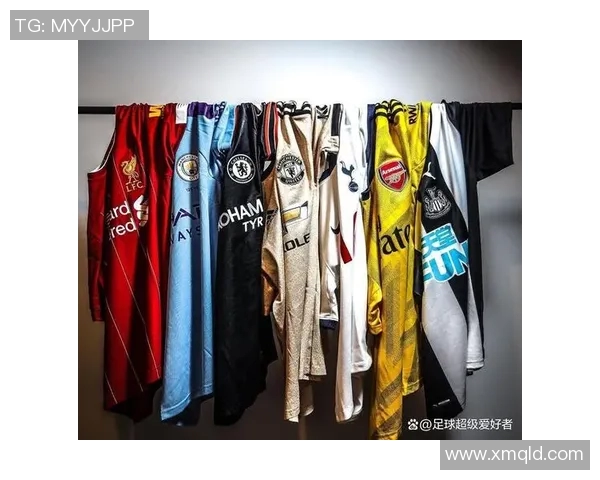 英超各球队球衣款式与服装设计变化趋势